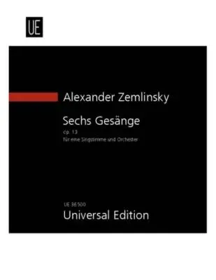 Universal Edition - Sechs Gesange, Op. 13 - Zemlinsky - Study Score
