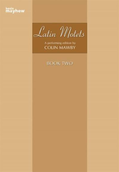 Latin Motets Book Two (Collection) - Mawby - SATB