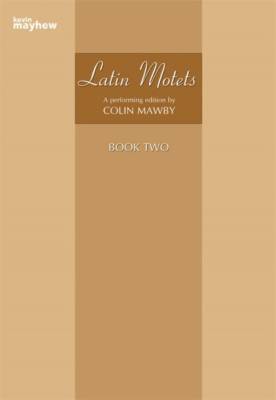 Kevin Mayhew Publishing - Latin Motets Book Two (Collection) - Mawby - SATB