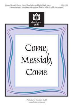 Come Messiah Come - Bailey/Mayo - Unison