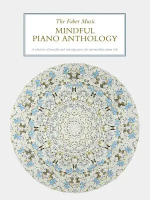 Faber Music - The Faber Music Mindful Piano Anthology - Book