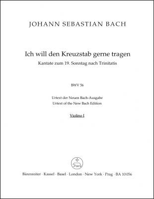 I Will My Cross-staff Gladly Carry BWV 56 ''Cross Staff Cantata (Kreuzstabkantate)'' - Bach - Violin I Part