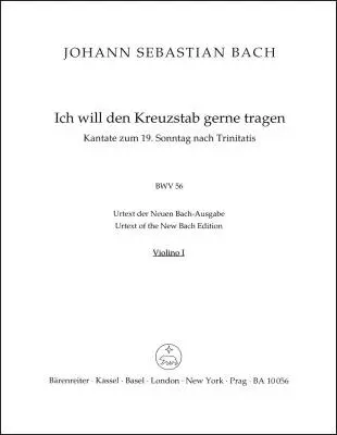 Baerenreiter Verlag - I Will My Cross-staff Gladly Carry BWV 56 Cross Staff Cantata (Kreuzstabkantate) - Bach - Violin I Part