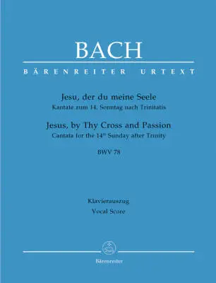 Baerenreiter Verlag - Jesu, by Thy Cross and Passion BWV 78 - Bach - Vocal Score, Urtext Edition