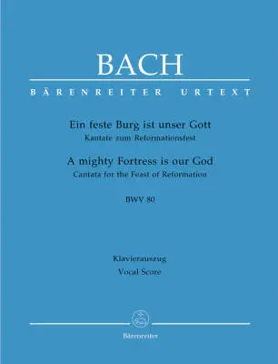 Baerenreiter Verlag - A Mighty Fortress Is Our God BWV 80 - Bach - Vocal Score, Urtext Edition