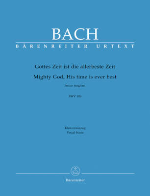 Mighty God, His Time Is Ever Best BWV 106 ''Actus Tragicus'' - Bach - Vocal Score, Urtext Edition - Soloists, Mixed Choir, Orchestra