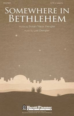 Shawnee Press - Somewhere In Bethlehem - Dengler - SATB