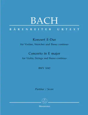 Concerto for Violin, Strings and Basso Continuo in E Major BWV 1042 - Bach - Score, Urtext Edition - Violin, Viola, Basso Continuo