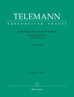 Christus, der Ist Mein Leben TVWV 1:138 - Telemann - Score, Urtext Edition