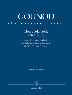 Messe Solennelle (Ste Cecile) for Soloists, Choir and Orchestra - Gounod - Score, Urtext Edition - Soloists, Choir, Orchestra
