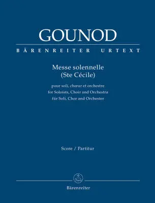 Messe Solennelle (Ste Cecile) for Soloists, Choir and Orchestra - Gounod - Score, Urtext Edition - Soloists, Choir, Orchestra