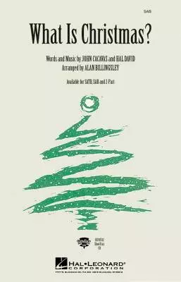 What Is Christmas - Cacavas/David/Billingsley - SAB