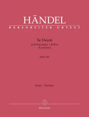Te Deum in B-flat Major HWV 281 - Handel - Score, Urtext Edition - Choir, Orchestra