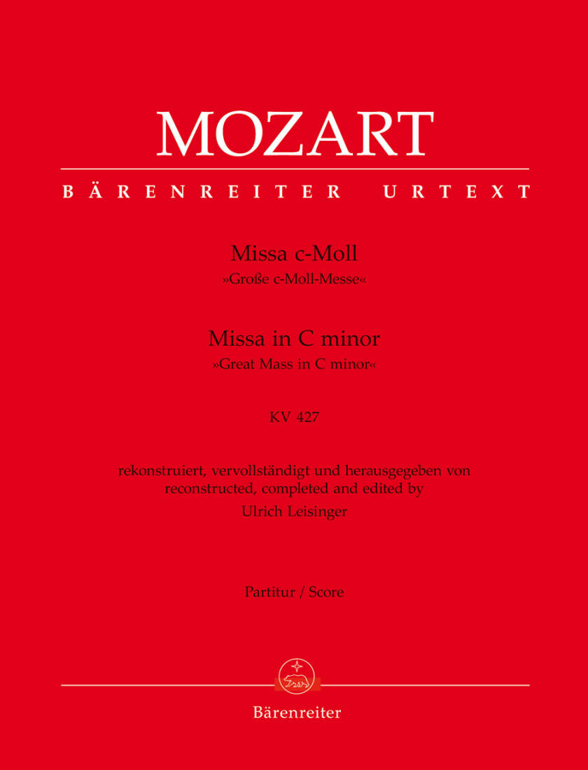 Missa in C Minor K. 427 \'\'Great Mass in C Minor\'\' - Mozart - Score, Urtext Edition - Soloists, Mixed Choir, Orchestra