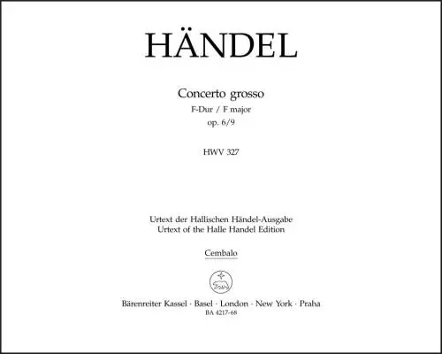 Baerenreiter Verlag - Concerto Grosso in F Major Op. 6/9 HWV 327 - Handel -  Harpsichord Part, Urtext Edition