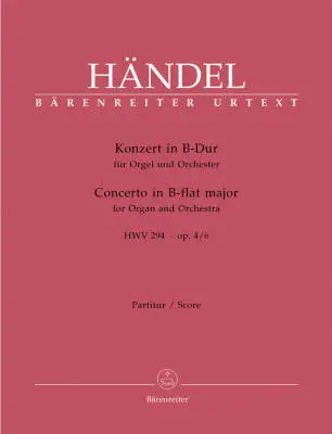 Baerenreiter Verlag - Concerto in B-flat Major Op. 4/6 HWV 294 - Handel - Score