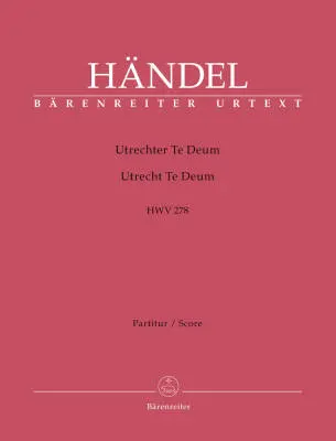 Utrecht Te Deum HWV 278 - Handel - Score, Urtext Edition