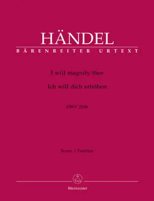 I Will Magnify Thee HWV 250b - Handel - Score, Urtext Edition