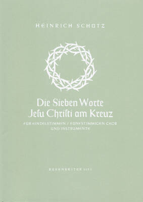 Die Sieben Worte Jesu Christi am Kreuz SWV 478 - Schutz - Score