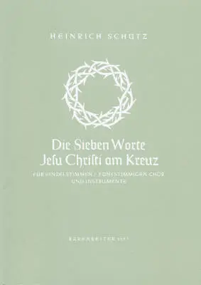 Die Sieben Worte Jesu Christi am Kreuz SWV 478 - Schutz - Score