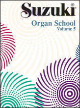 Suzuki Organ School Organ Book, Volume 5 - Book