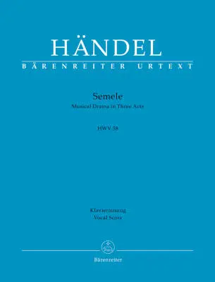Baerenreiter Verlag - Semele HWV 58 - Handel - Vocal Score, Urtext Edition - Soloists, Mixed Choir, Orchestra