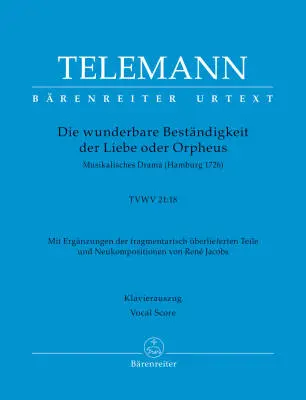 Baerenreiter Verlag - Die Wunderbare Bestandigkeit der Liebe oder Orpheus Tvwv 21:18 - Telemann - Vocal Score, Urtext Edition - Soloists, Mixed Choir, Orchestra