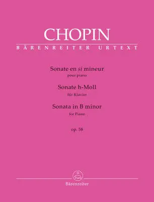Baerenreiter Verlag - Sonata for Piano in B Minor Op. 58 - Chopin - Performance Score, Urtext Edition - Piano