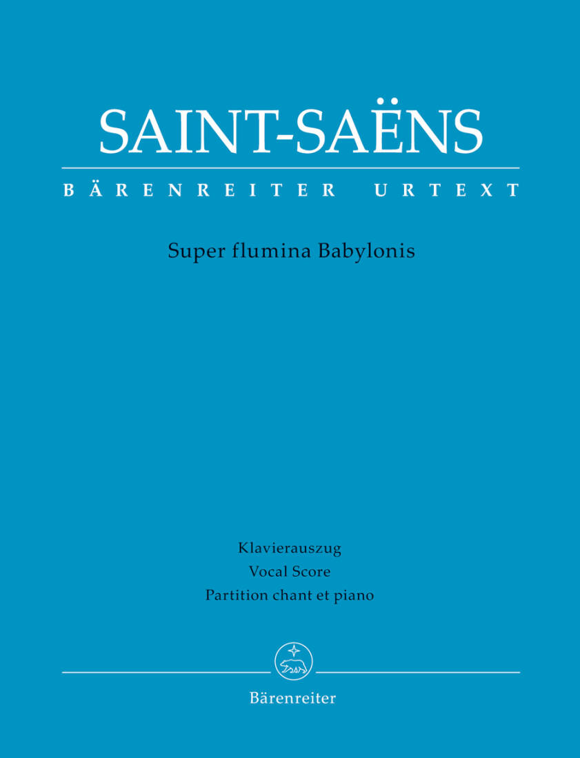 Super Flumina Babylonis - Saint-Saens - Vocal Score, Urtext Edition - Soprano Solo, Mixed Choir (Satb), Saxophone Quartet, Organ, Strings