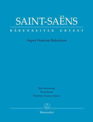 Super Flumina Babylonis - Saint-Saens - Vocal Score, Urtext Edition - Soprano Solo, Mixed Choir (Satb), Saxophone Quartet, Organ, Strings