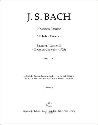 St. John Passion ''O Mensch, Bewein'' BWV 245.2 - Bach - Violin II Part, Urtext Edition