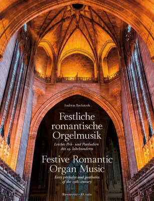Baerenreiter Verlag - Festive Romantic Organ Music - Performance Score, Anthology - Organ