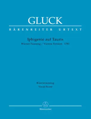 Baerenreiter Verlag - Iphigenie auf Tauris - Gluck - Vocal Score, Urtext Edition - Soloists, Choir, Orchestra