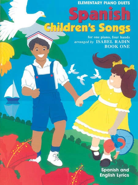 Spanish Children\'s Songs, Book 1 - Radin - Piano Duet, 1 Piano 4 Hands