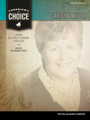 Composer\'s Choice: Carolyn Miller (Collection) - Early Intermediate Piano