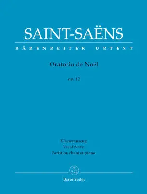 Baerenreiter Verlag - Oratorio de Noel Op. 12 - Saint-Saens - Vocal Score, Urtext Edition