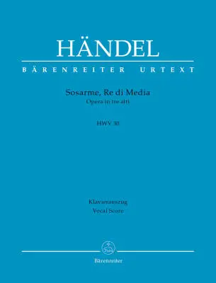 Baerenreiter Verlag - Sosarme, Re Di Media HWV 30 - Handel - Vocal Score, Urtext Edition - Soloists, Orchestra