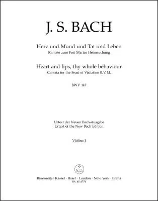 Heart and Lips, Thy Whole Behaviour BWV 147 - Bach - Violin I Part, Urtext Edition