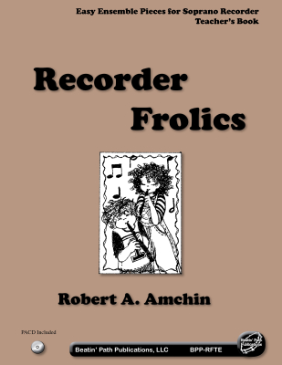 Beatin Path Publications - Recorder Frolics - Amchin - Teachers Book/CD
