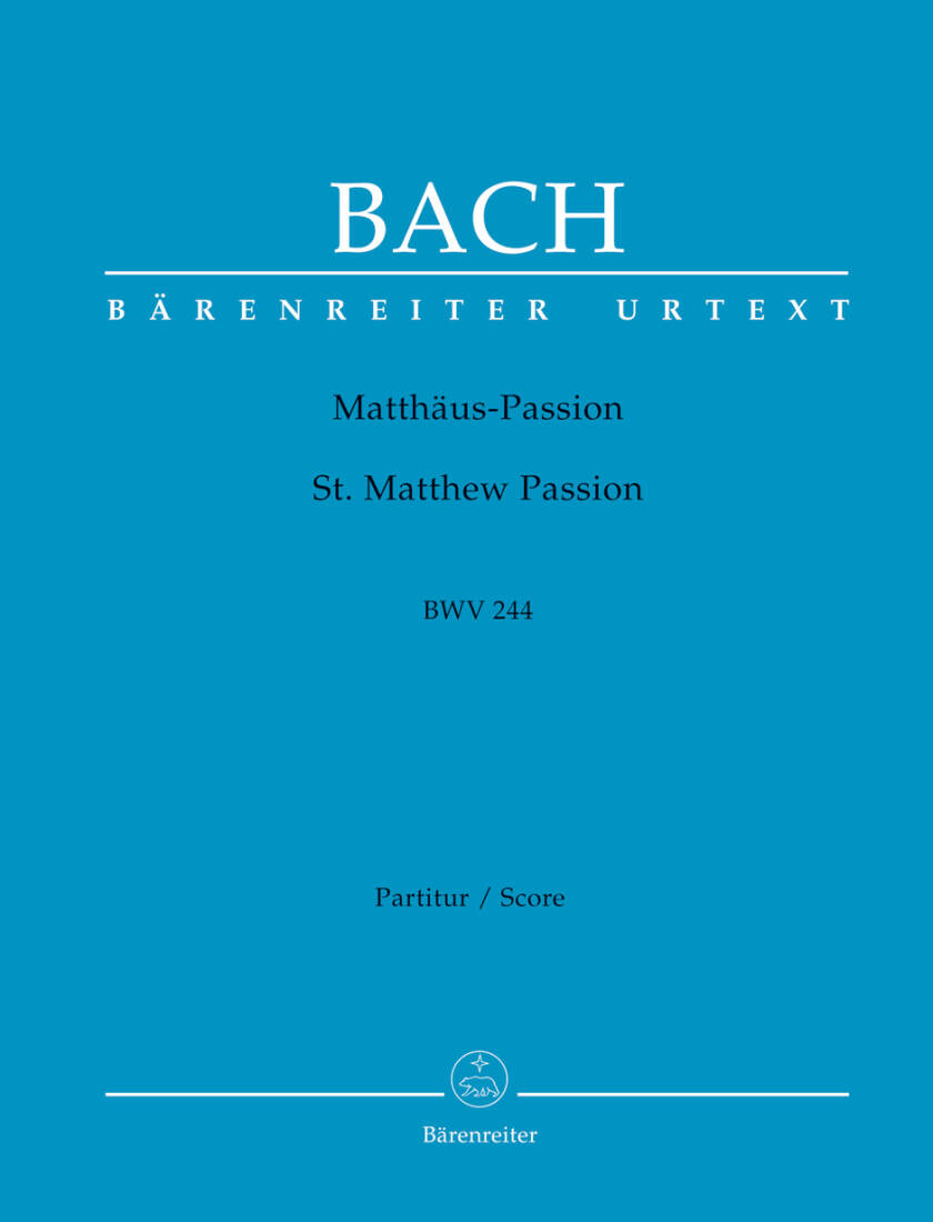 St. Matthew Passion BWV 244 - Bach - Score, Urtext Edition - Soloists, Choir, Orchestra