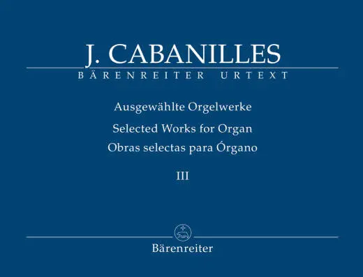 Baerenreiter Verlag - Selected Works for Organ - Cabanilles - Performance Score, Anthology, Urtext Edition - Organ