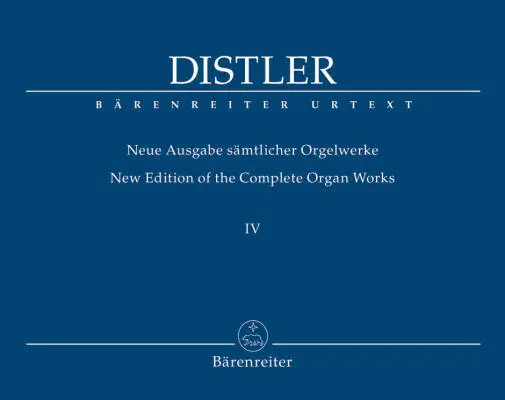 Baerenreiter Verlag - New Edition of the Complete Organ Works Iv - Distler - Performance Score, Urtext Edition, Anthology - Organ