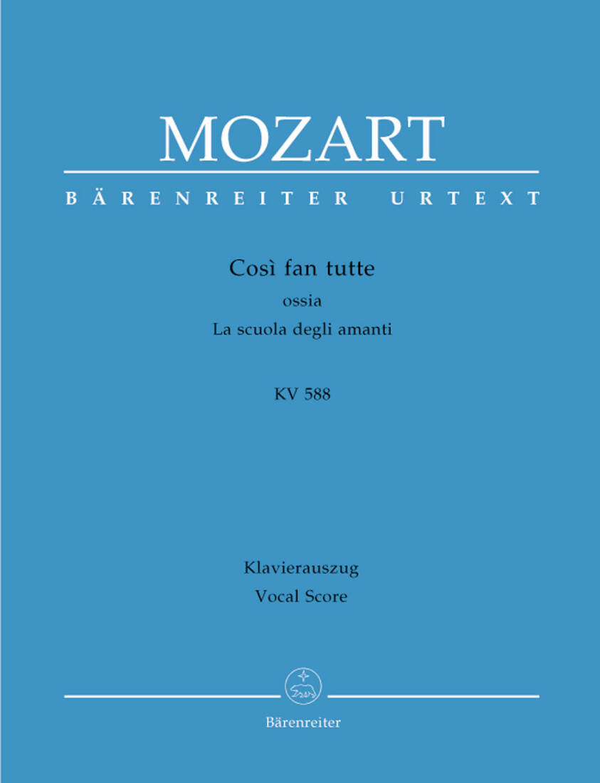 Cosi Fan Tutte Ossia la Scuola Degli Amanti K. 588 - Mozart - Vocal Score, Urtext Edition - Vocal, Mixed Choir, Orchestra
