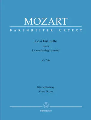 Baerenreiter Verlag - Cosi Fan Tutte Ossia la Scuola Degli Amanti K. 588 - Mozart - Vocal Score, Urtext Edition - Vocal, Mixed Choir, Orchestra