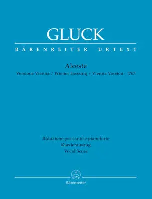 Baerenreiter Verlag - Alceste - Gluck - Vocal Score, Urtext Edition