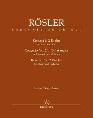 Baerenreiter Verlag - Concerto for Pianoforte and Orchestra No. 2 in E-flat Major - Rosler - Score, Urtext Edition - Piano, Orchestra