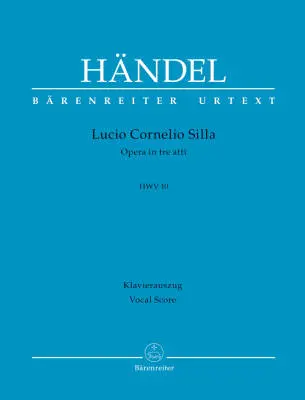Baerenreiter Verlag - Lucio Cornelio Silla HWV 10 - Handel - Vocal Score, Urtext Edition - Vocal, Orchestra