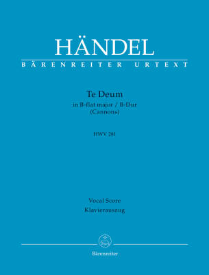 Te Deum in B-flat Major HWV 281 - Handel - Vocal Score, Urtext Edition - Choir, Orchestra