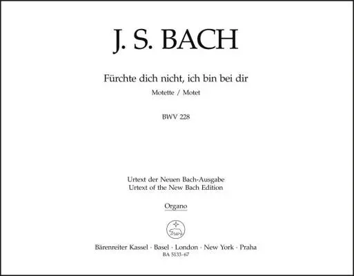 Baerenreiter Verlag - Furchte Dich Nicht, Ich Bin bei Dir BWV 228 - Bach - Organ/Basso Continuo Part, Urtext Edition