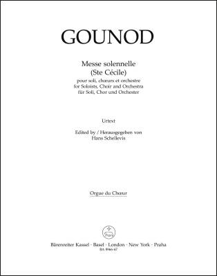 Messe Solennelle (Ste Cecile) for Soloists, Choir and Orchestra - Gounod - Organ Part, Urtext Edition